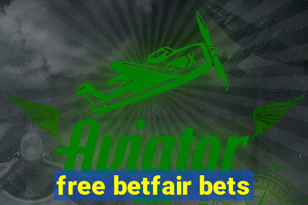 free betfair bets