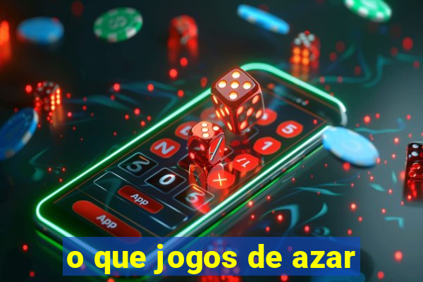 o que jogos de azar