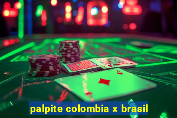 palpite colombia x brasil