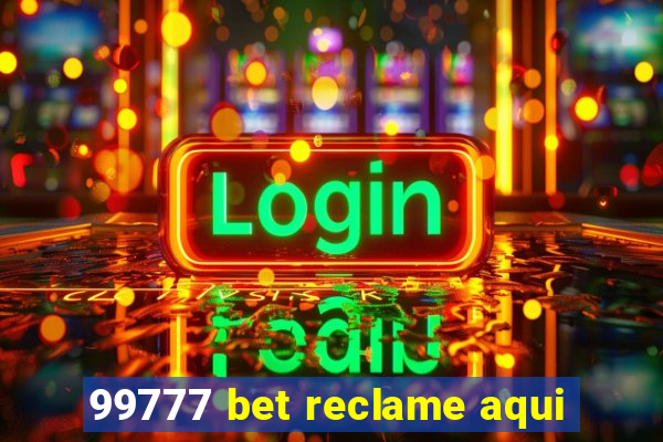 99777 bet reclame aqui