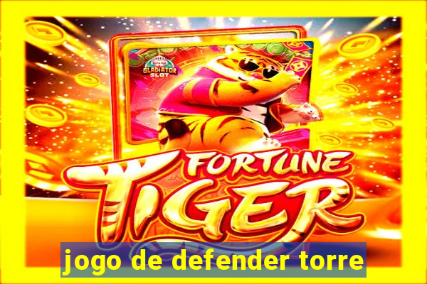 jogo de defender torre