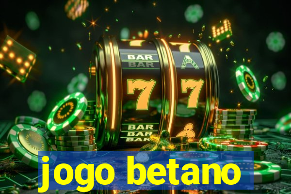 jogo betano