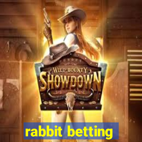 rabbit betting