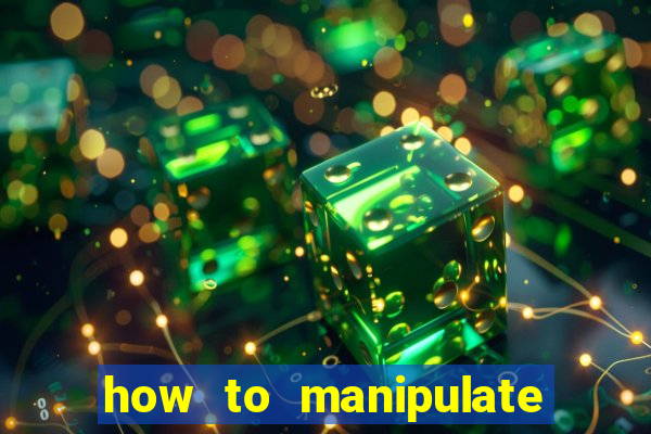 how to manipulate a slot machine