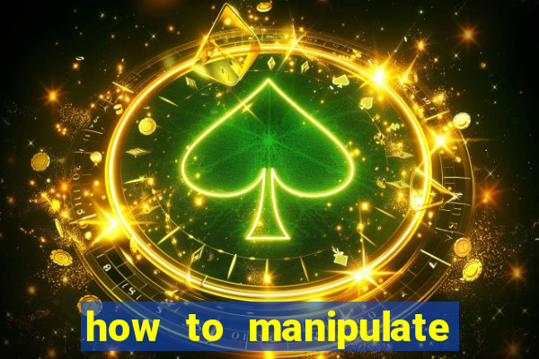 how to manipulate a slot machine