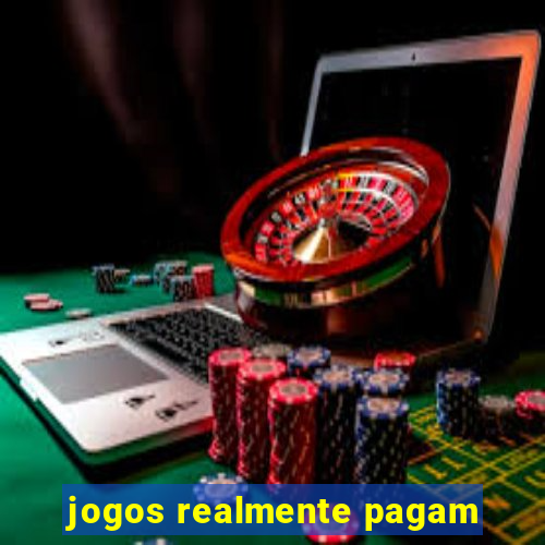 jogos realmente pagam