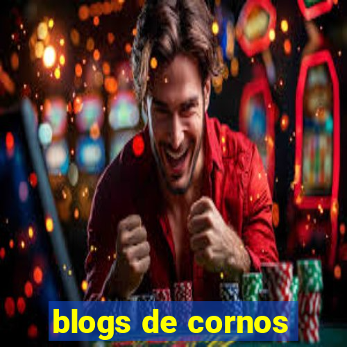 blogs de cornos