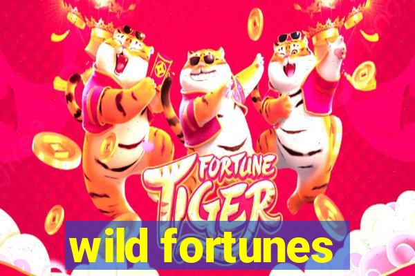 wild fortunes