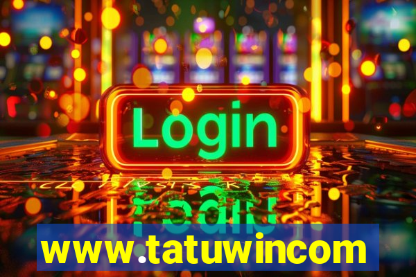 www.tatuwincom