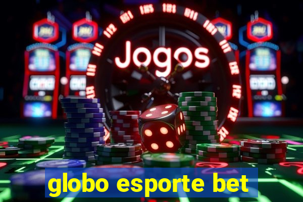 globo esporte bet