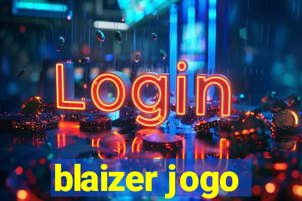 blaizer jogo