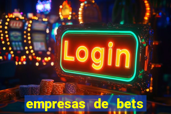 empresas de bets no brasil