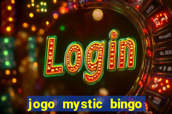 jogo mystic bingo é confiável