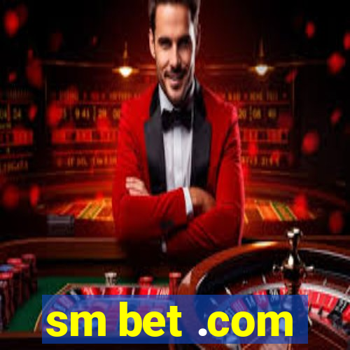 sm bet .com