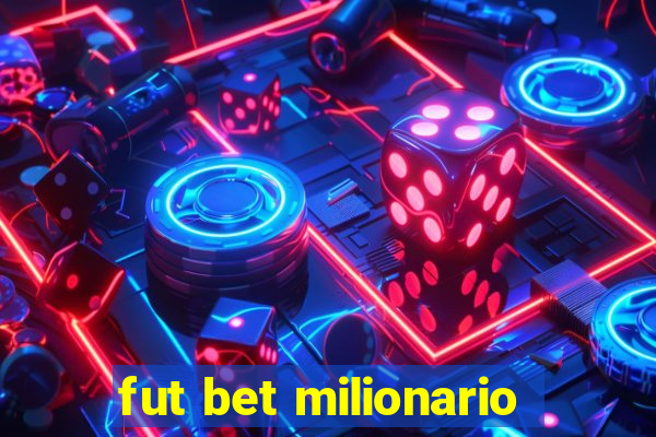 fut bet milionario