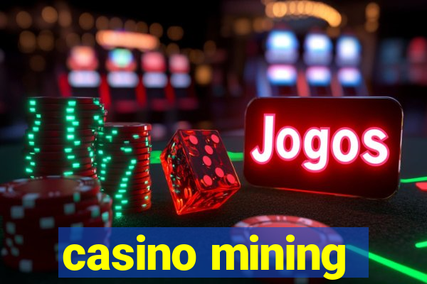 casino mining