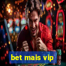 bet mais vip