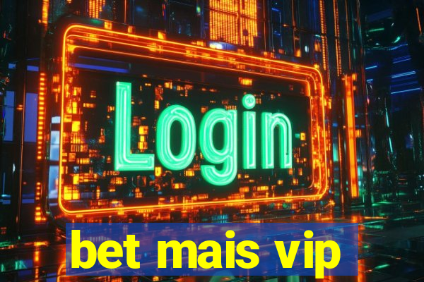 bet mais vip