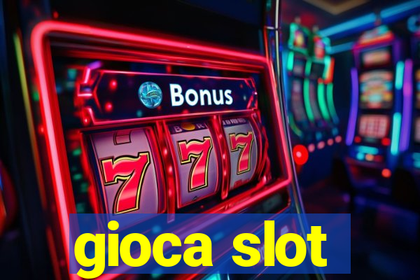 gioca slot