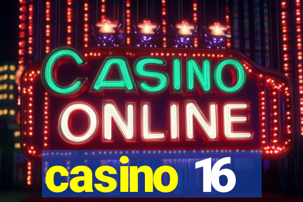 casino 16