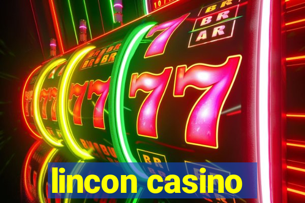 lincon casino