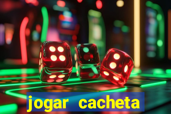 jogar cacheta online apostado