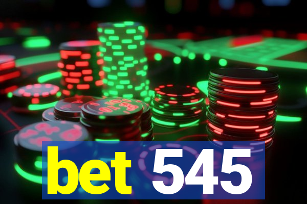 bet 545