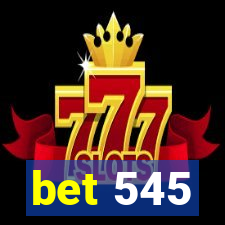 bet 545