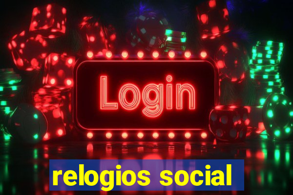 relogios social