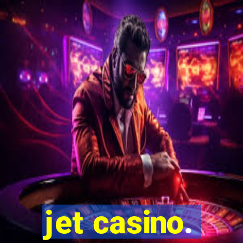 jet casino.