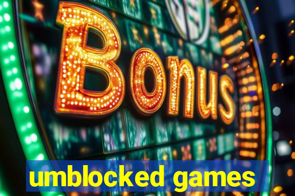 umblocked games