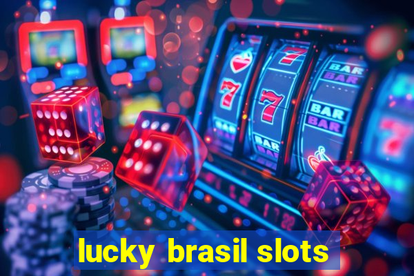 lucky brasil slots