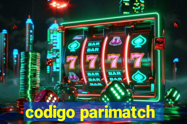 codigo parimatch