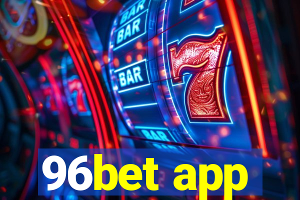 96bet app