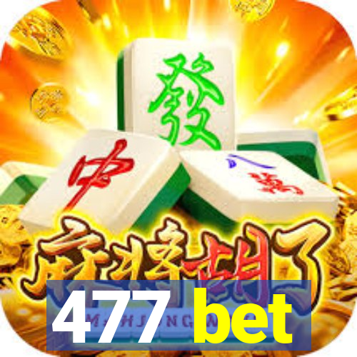 477 bet