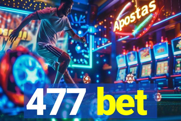 477 bet