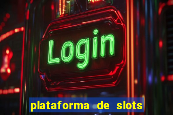 plataforma de slots com bonus de cadastro