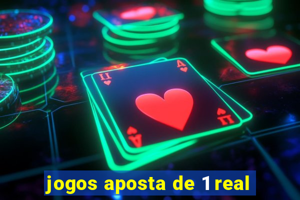 jogos aposta de 1 real