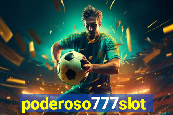 poderoso777slot