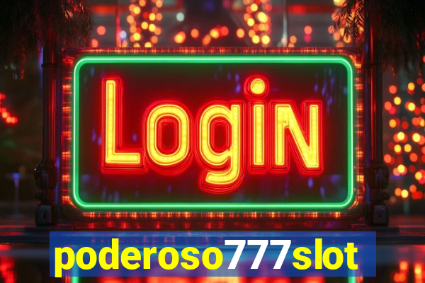 poderoso777slot