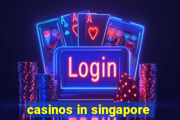 casinos in singapore