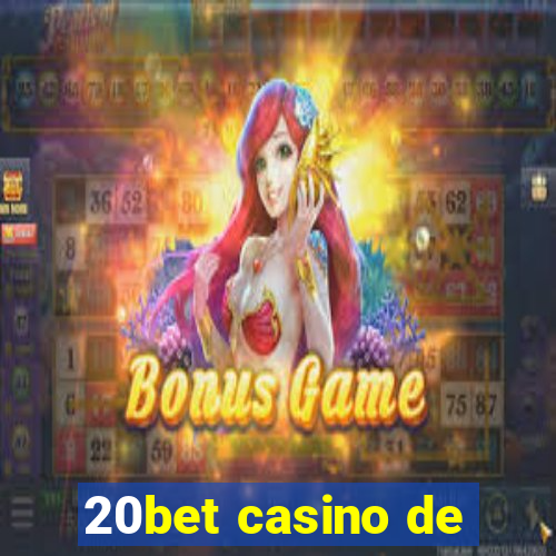 20bet casino de