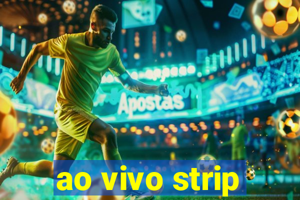 ao vivo strip