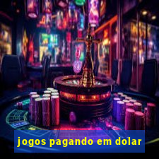 jogos pagando em dolar