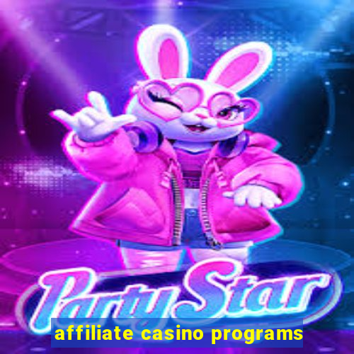 affiliate casino programs