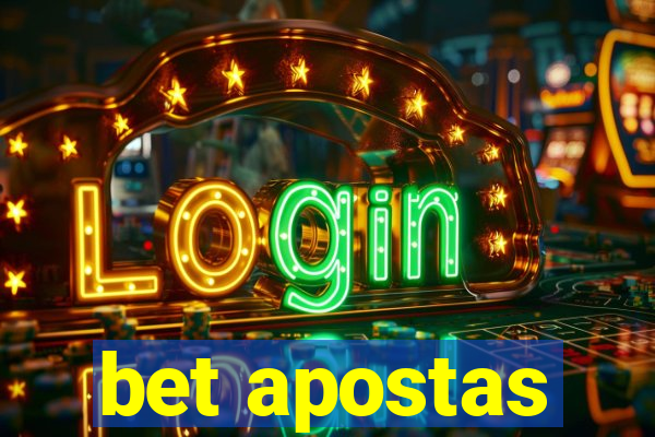 bet apostas