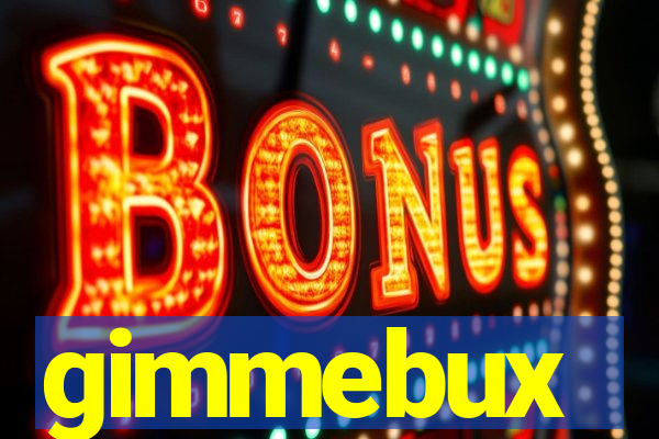 gimmebux