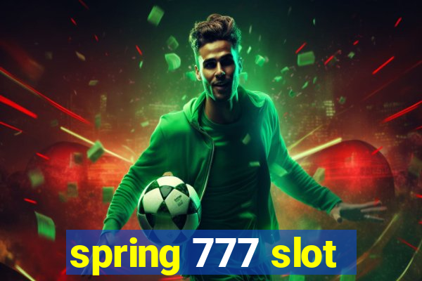 spring 777 slot