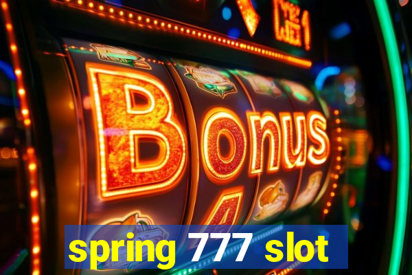 spring 777 slot