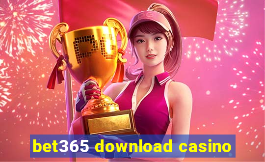 bet365 download casino